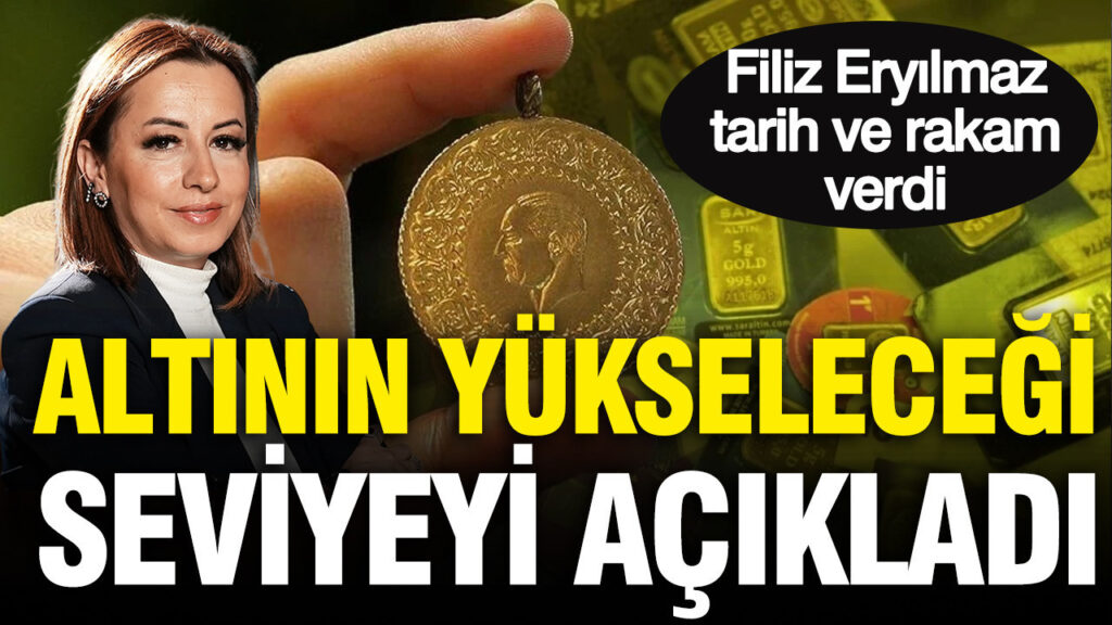 Filiz Eryılmaz altının yükselebileceği seviyeleri açıkladı: Rakam ve tarih verdi
